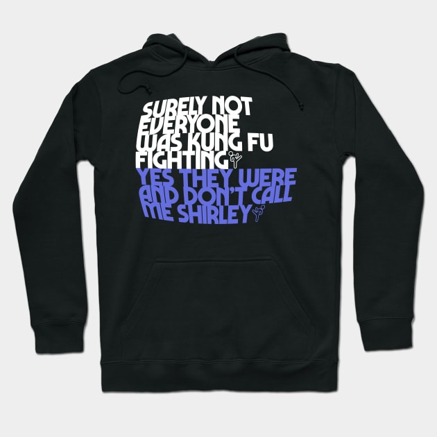 Everybody was Kung Fu Fighting Hoodie by technofaze